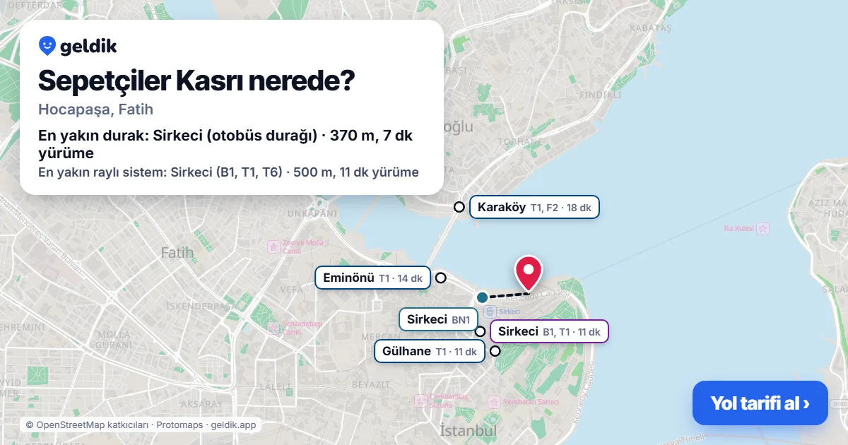 Sepetçiler Kasrı nerede: haritada konumu ve en yakın duraklar, yürüme süreleriyle