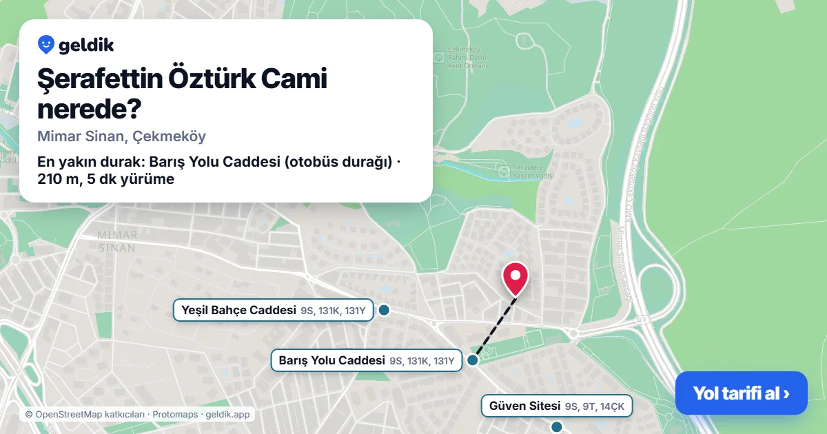 Şerafettin Öztürk Cami nerede: haritada konumu ve en yakın duraklar, yürüme süreleriyle