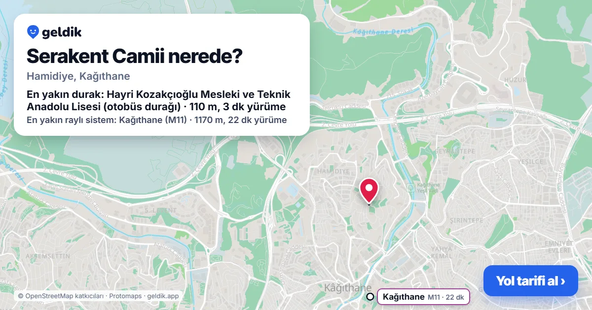 Serakent Camii nerede: haritada konumu ve en yakın duraklar, yürüme süreleriyle