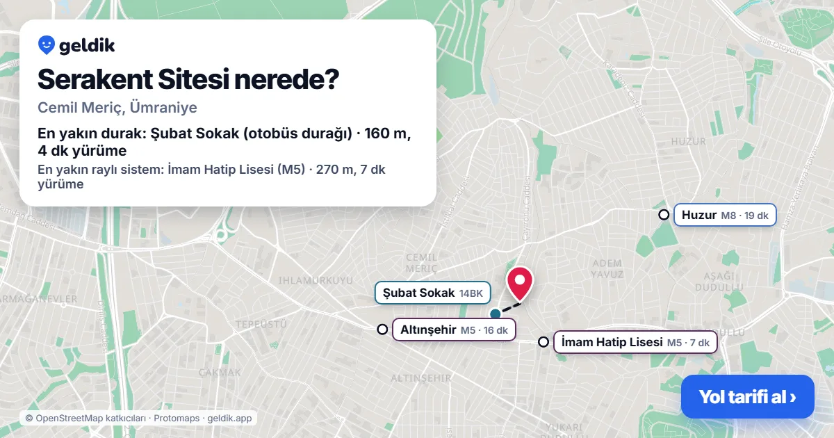 Serakent Sitesi nerede: haritada konumu ve en yakın duraklar, yürüme süreleriyle