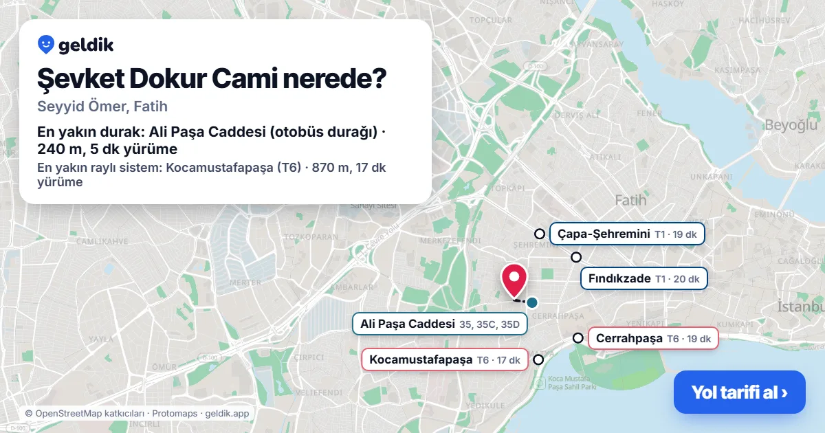 Where is Şevket Dokur Cami: map with its location and the nearest stops, with walking times