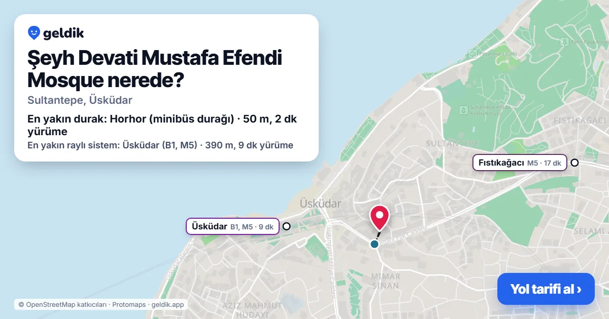 Şeyh Devati Mustafa Efendi Mosque nerede: haritada konumu ve en yakın duraklar, yürüme süreleriyle