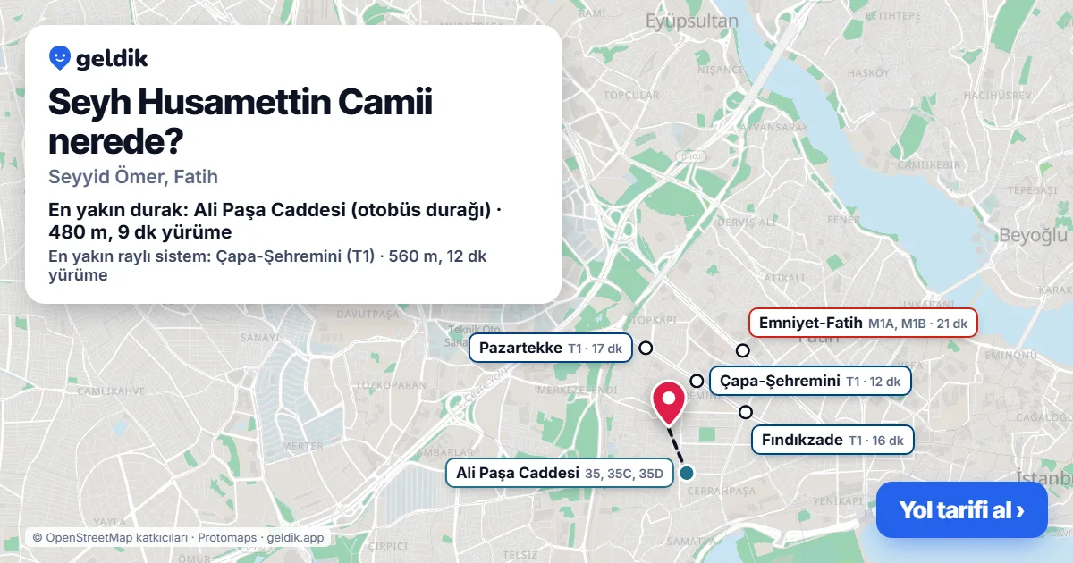 Where is Seyh Husamettin Camii: map with its location and the nearest stops, with walking times