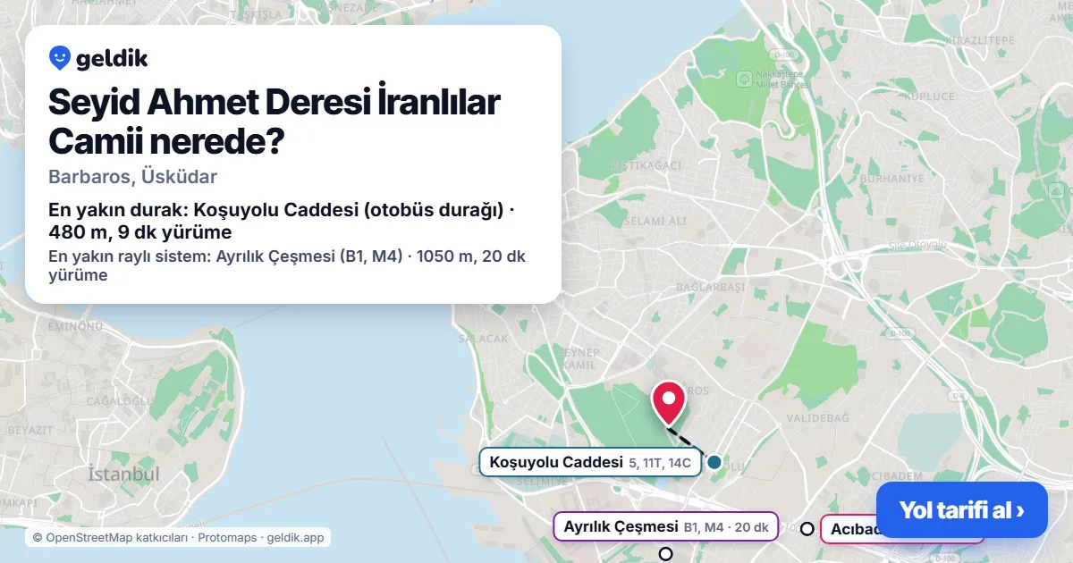 Seyid Ahmet Deresi İranlılar Camii nerede: haritada konumu ve en yakın duraklar, yürüme süreleriyle