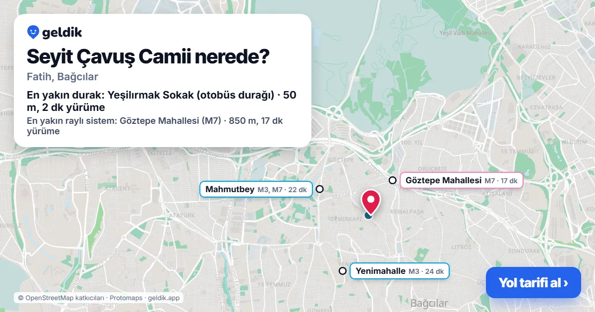 Where is Seyit Çavuş Camii: map with its location and the nearest stops, with walking times