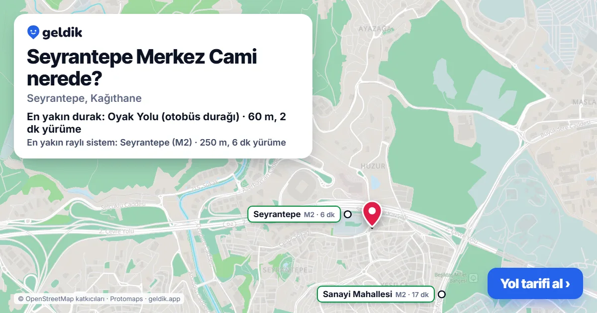 Seyrantepe Merkez Cami nerede: haritada konumu ve en yakın duraklar, yürüme süreleriyle