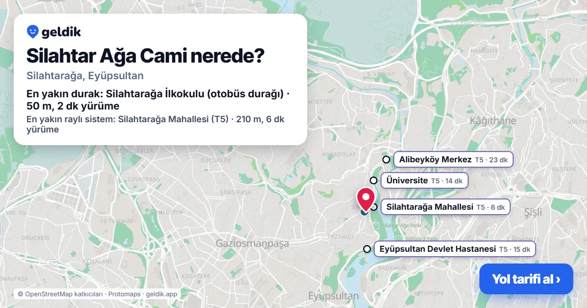 Silahtar Ağa Cami nerede: haritada konumu ve en yakın duraklar, yürüme süreleriyle