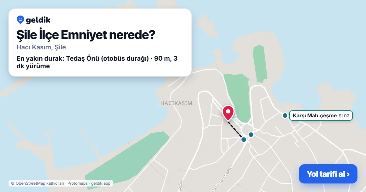 Şile İlçe Emniyet nerede: haritada konumu ve en yakın duraklar, yürüme süreleriyle