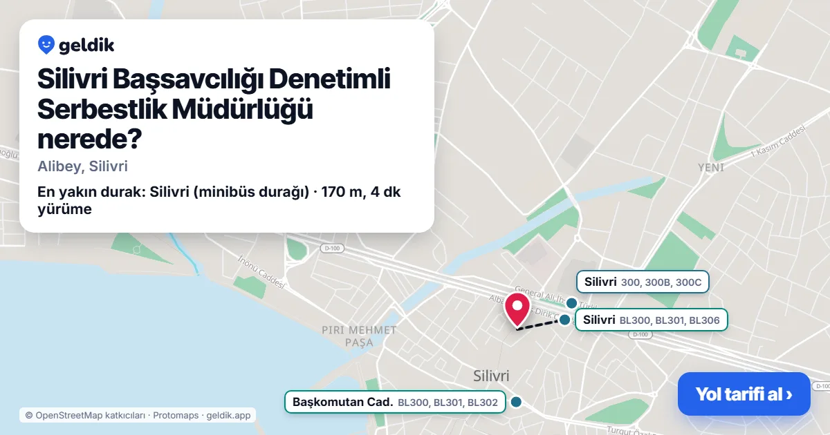 Silivri Başsavcılığı Denetimli Serbestlik Müdürlüğü nerede: haritada konumu ve en yakın duraklar, yürüme süreleriyle