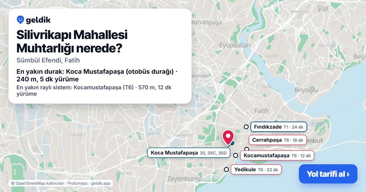 Silivrikapı Mahallesi Muhtarlığı nerede: haritada konumu ve en yakın duraklar, yürüme süreleriyle