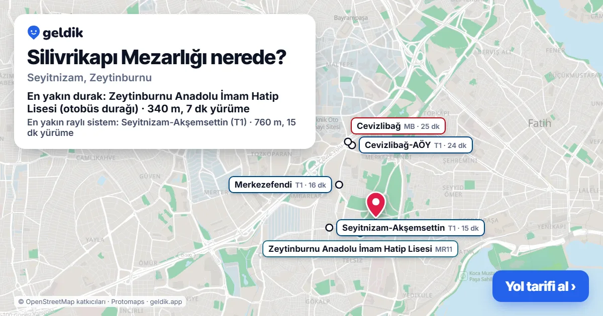 Silivrikapı Mezarlığı nerede: haritada konumu ve en yakın duraklar, yürüme süreleriyle