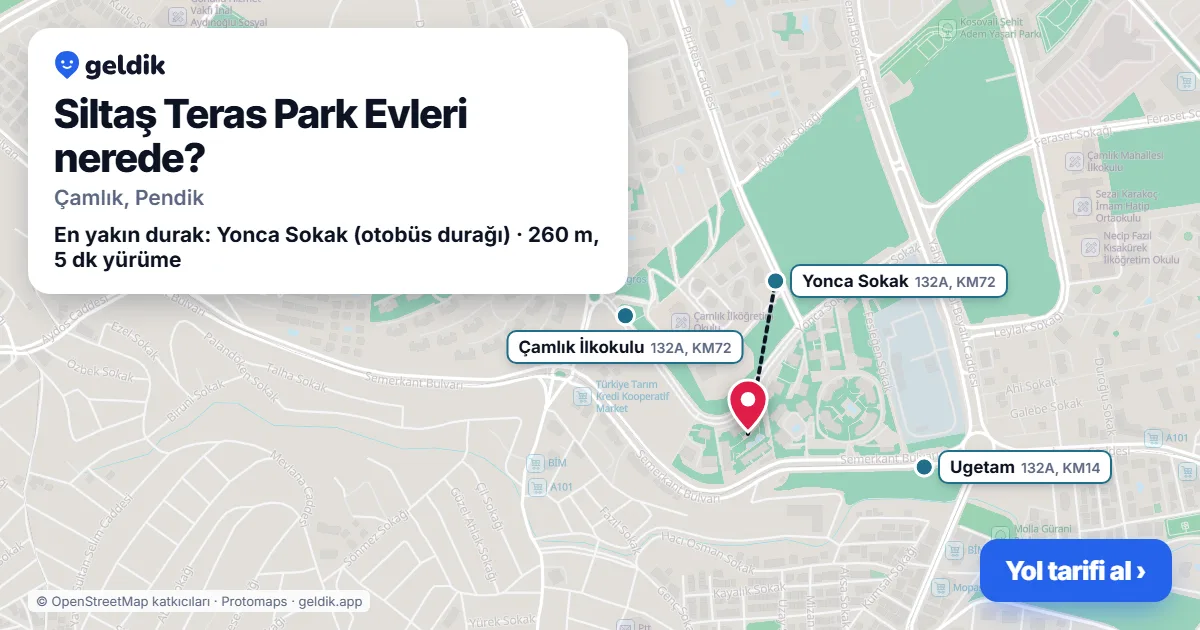 Siltaş Teras Park Evleri nerede: haritada konumu ve en yakın duraklar, yürüme süreleriyle