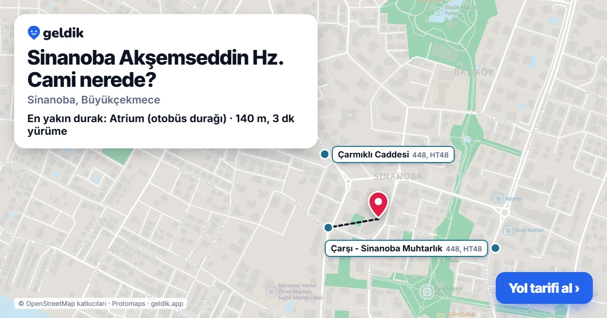 Sinanoba Akşemseddin Hz. Cami nerede: haritada konumu ve en yakın duraklar, yürüme süreleriyle