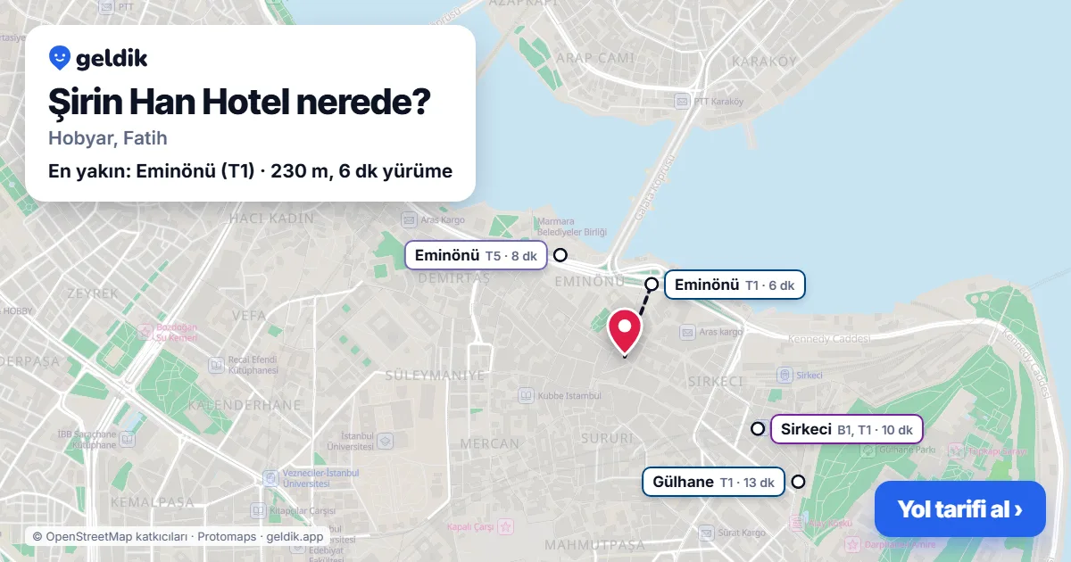 Şirin Han Hotel nerede: haritada konumu ve en yakın duraklar, yürüme süreleriyle