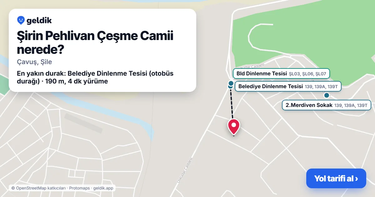 Şirin Pehlivan Çeşme Camii nerede: haritada konumu ve en yakın duraklar, yürüme süreleriyle