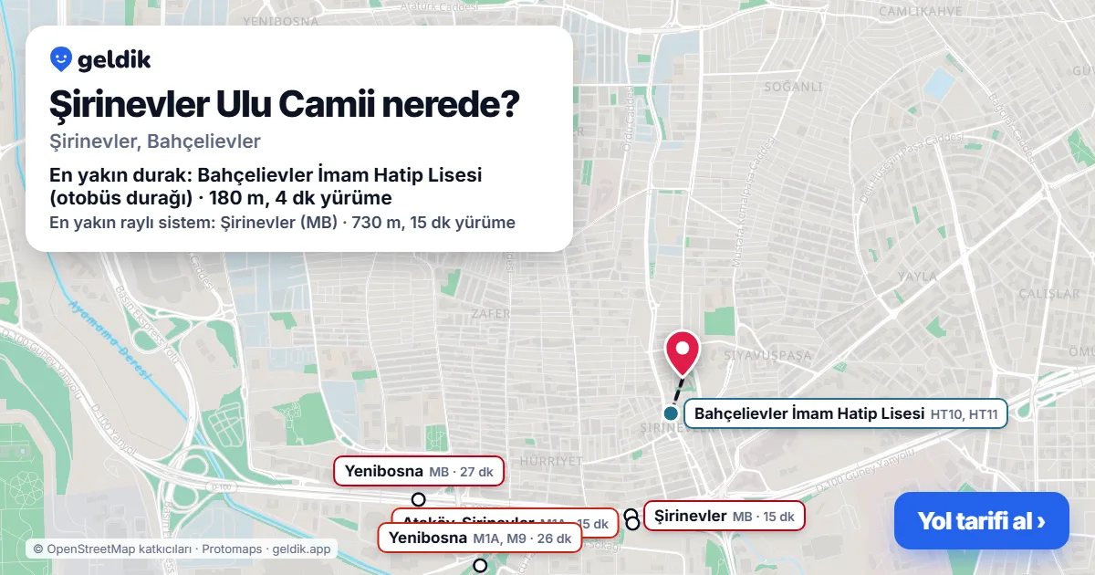 Şirinevler Ulu Camii nerede: haritada konumu ve en yakın duraklar, yürüme süreleriyle