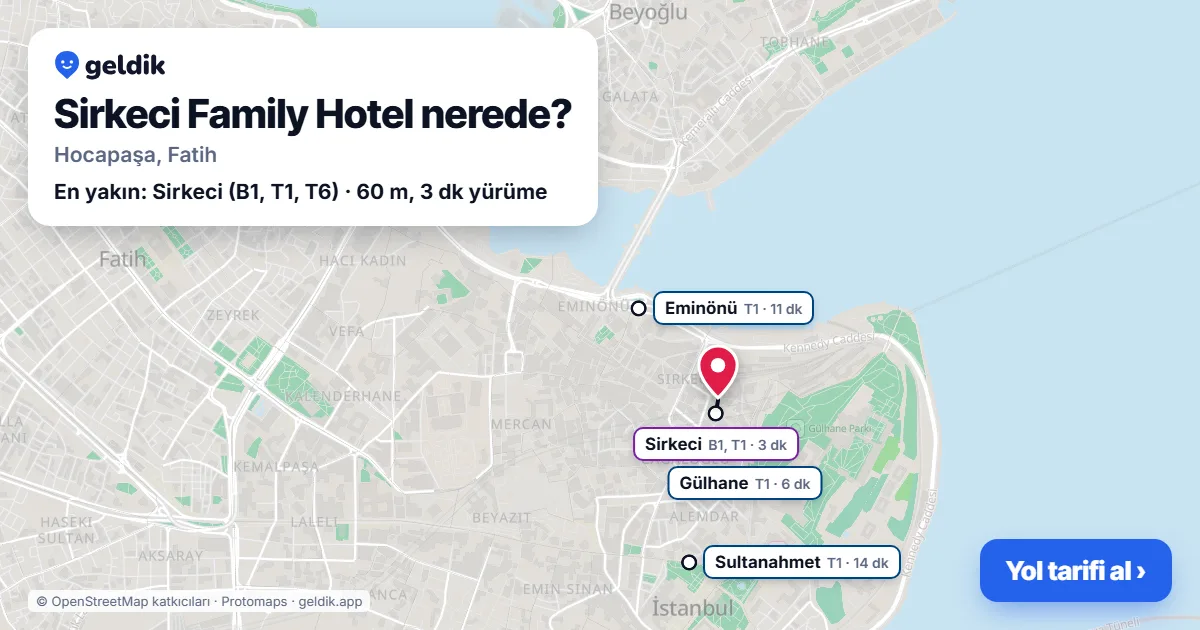 Sirkeci Family Hotel nerede: haritada konumu ve en yakın duraklar, yürüme süreleriyle