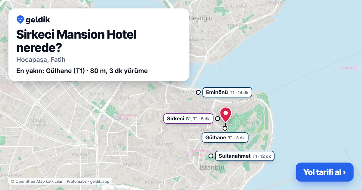 Sirkeci Mansion Hotel nerede: haritada konumu ve en yakın duraklar, yürüme süreleriyle