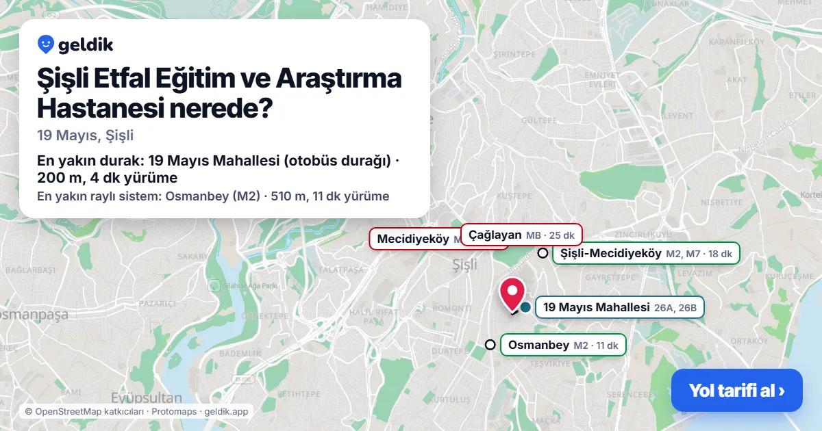 Şişli Etfal Eğitim ve Araştırma Hastanesi nerede: haritada konumu ve en yakın duraklar, yürüme süreleriyle