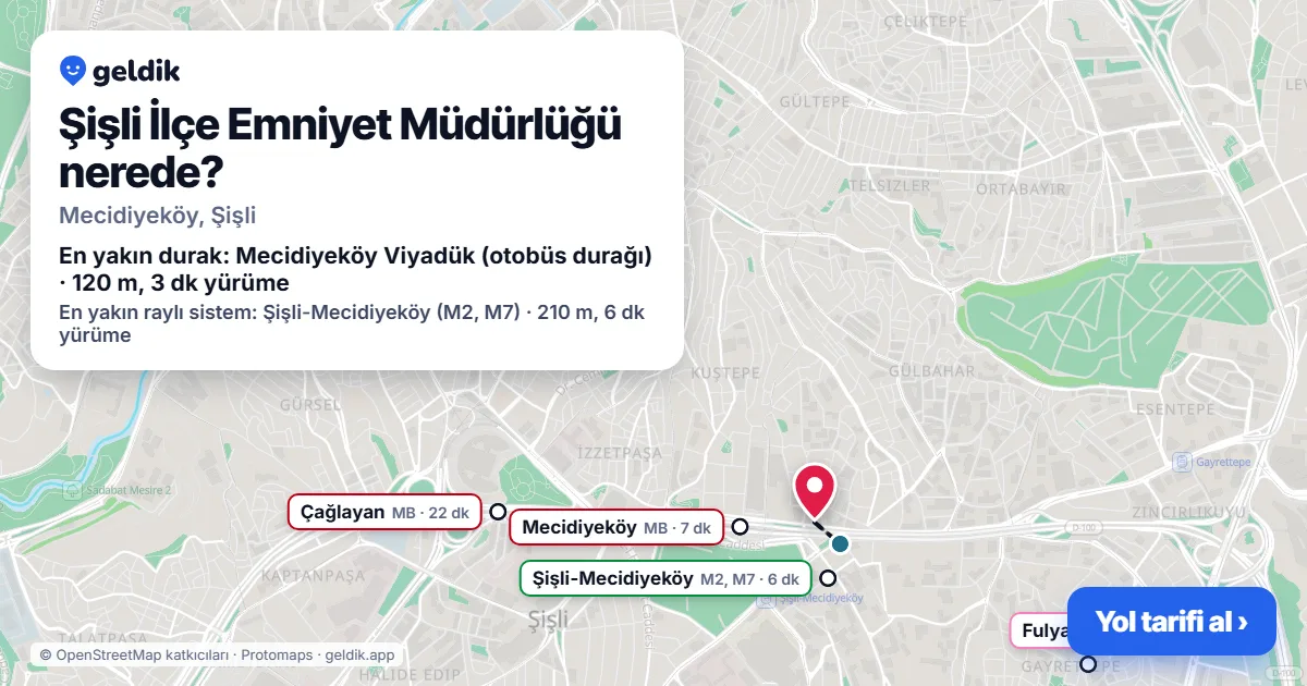 Şişli İlçe Emniyet Müdürlüğü nerede: haritada konumu ve en yakın duraklar, yürüme süreleriyle