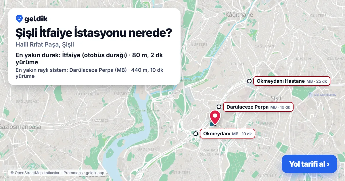 Şişli İtfaiye İstasyonu nerede: haritada konumu ve en yakın duraklar, yürüme süreleriyle
