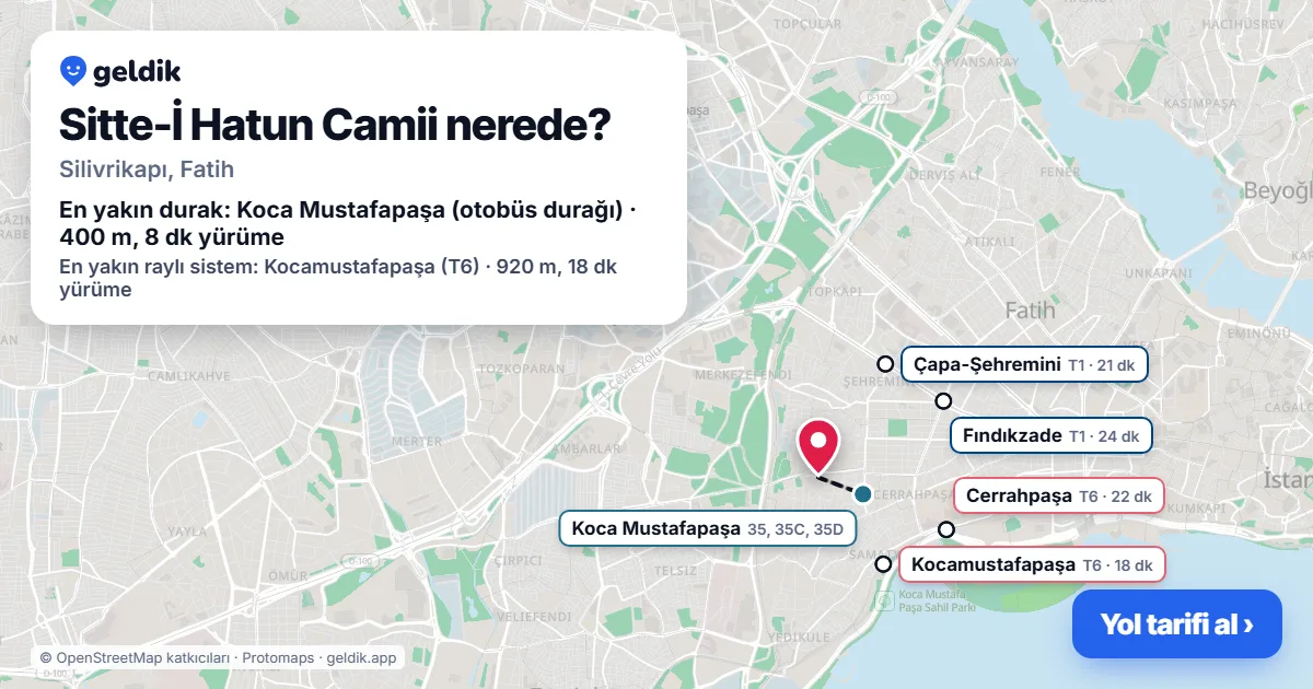 Sitte-İ Hatun Camii nerede: haritada konumu ve en yakın duraklar, yürüme süreleriyle