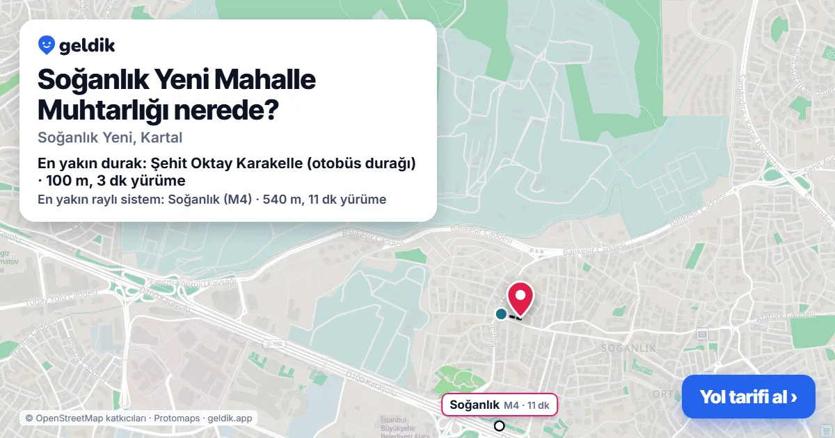 Soğanlık Yeni Mahalle Muhtarlığı nerede: haritada konumu ve en yakın duraklar, yürüme süreleriyle