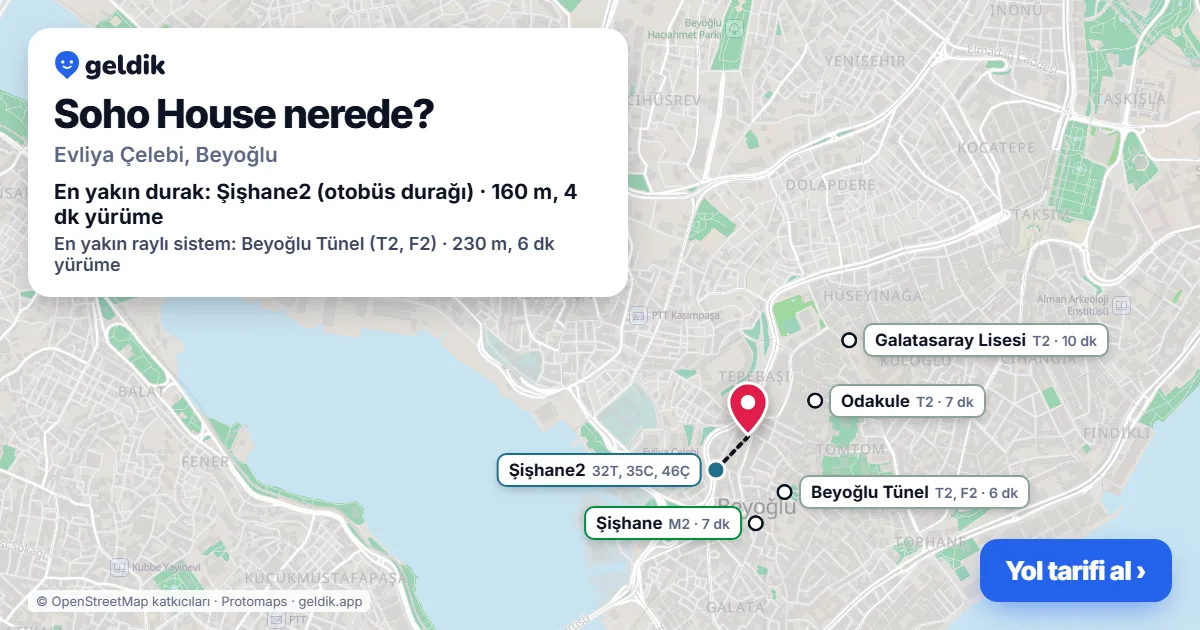 Soho House nerede: haritada konumu ve en yakın duraklar, yürüme süreleriyle