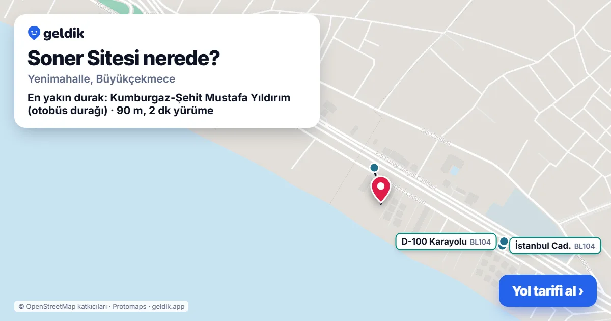 Soner Sitesi nerede: haritada konumu ve en yakın duraklar, yürüme süreleriyle