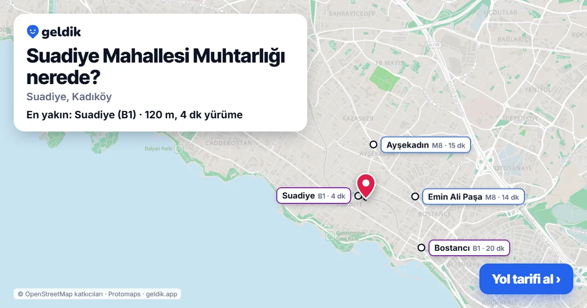 Suadiye Mahallesi Muhtarlığı nerede: haritada konumu ve en yakın duraklar, yürüme süreleriyle