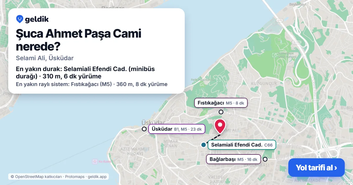 Şuca Ahmet Paşa Cami nerede: haritada konumu ve en yakın duraklar, yürüme süreleriyle