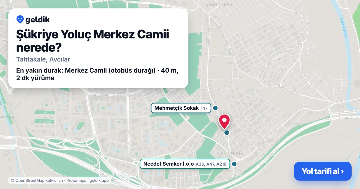 Şükriye Yoluç Merkez Camii nerede: haritada konumu ve en yakın duraklar, yürüme süreleriyle