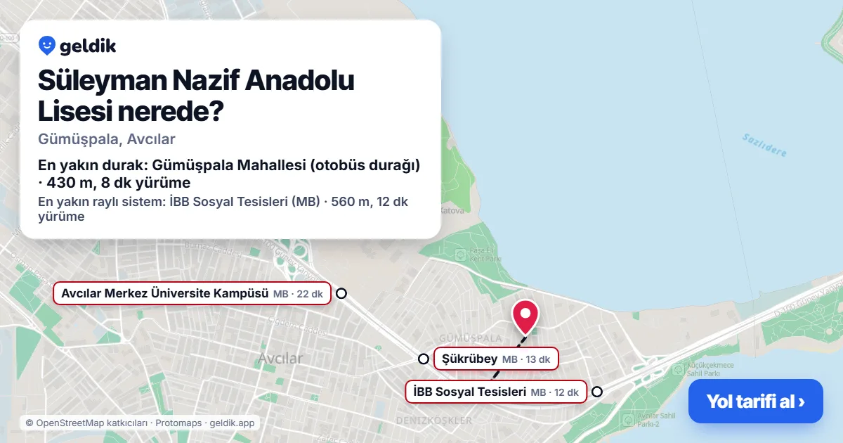 Süleyman Nazif Anadolu Lisesi nerede: haritada konumu ve en yakın duraklar, yürüme süreleriyle