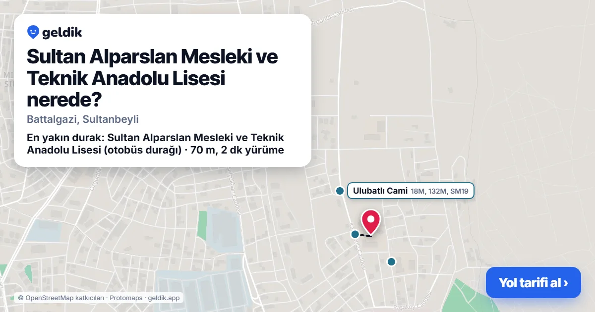 Sultan Alparslan Mesleki ve Teknik Anadolu Lisesi nerede: haritada konumu ve en yakın duraklar, yürüme süreleriyle