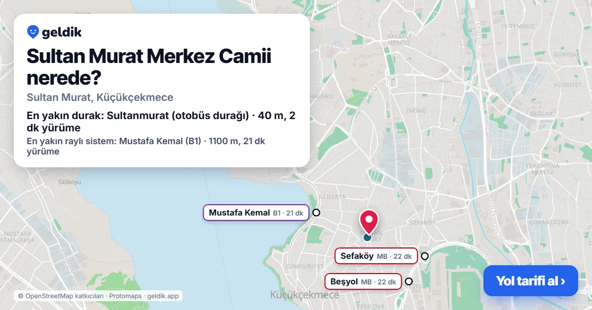 Where is Sultan Murat Merkez Camii: map with its location and the nearest stops, with walking times