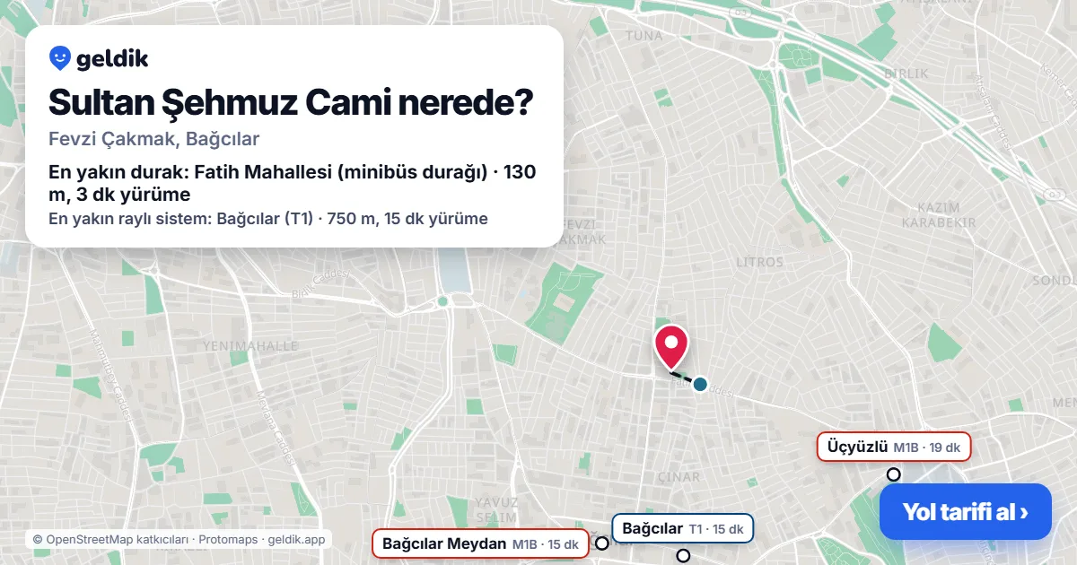 Sultan Şehmuz Cami nerede: haritada konumu ve en yakın duraklar, yürüme süreleriyle