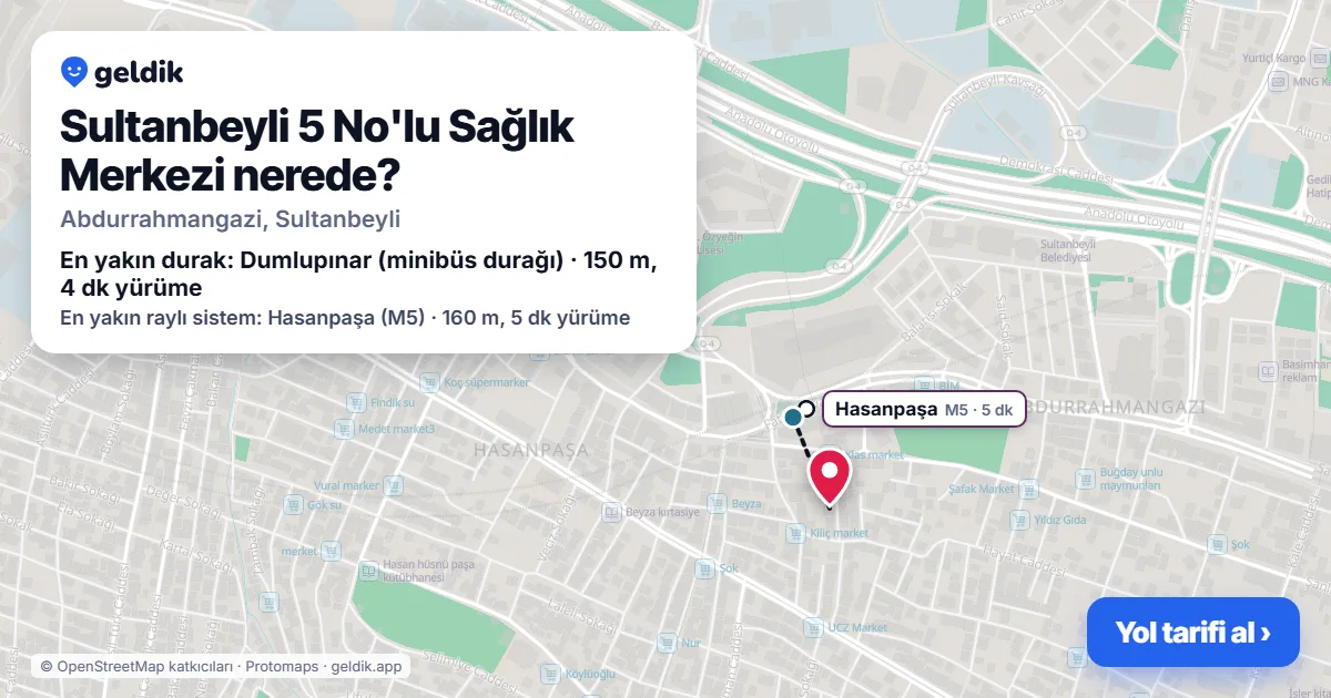 Sultanbeyli 5 No'lu Sağlık Merkezi nerede: haritada konumu ve en yakın duraklar, yürüme süreleriyle