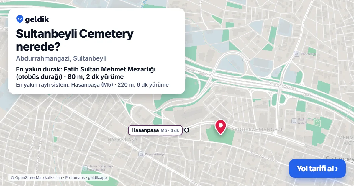Sultanbeyli Cemetery nerede: haritada konumu ve en yakın duraklar, yürüme süreleriyle