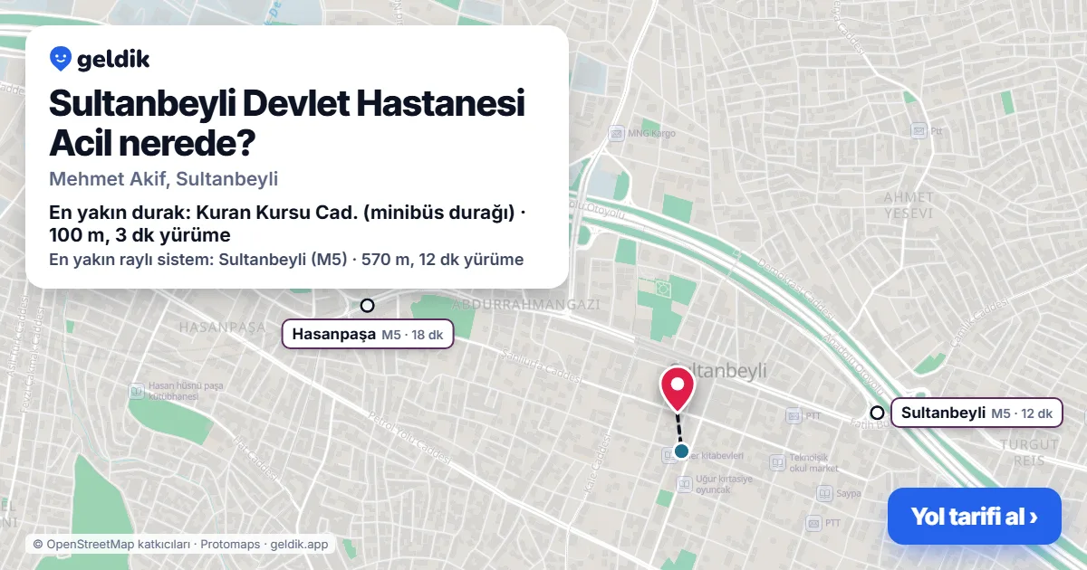 Sultanbeyli Devlet Hastanesi Acil nerede: haritada konumu ve en yakın duraklar, yürüme süreleriyle
