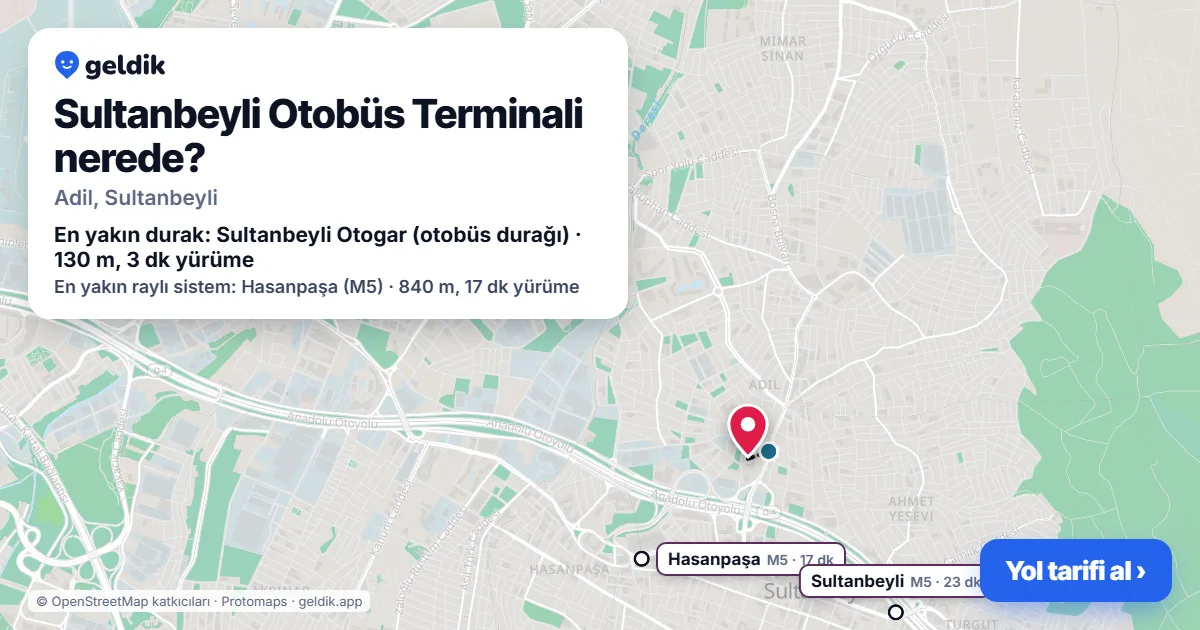 Sultanbeyli Otobüs Terminali nerede: haritada konumu ve en yakın duraklar, yürüme süreleriyle