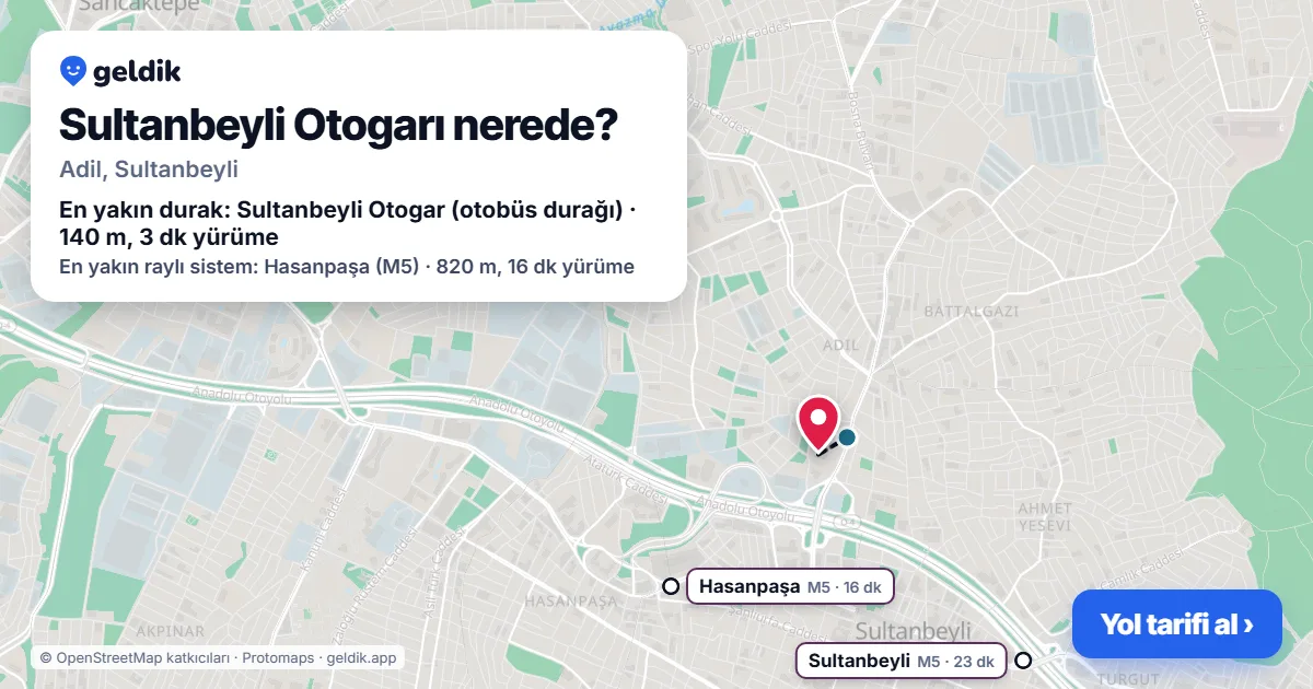 Sultanbeyli Otogarı nerede: haritada konumu ve en yakın duraklar, yürüme süreleriyle