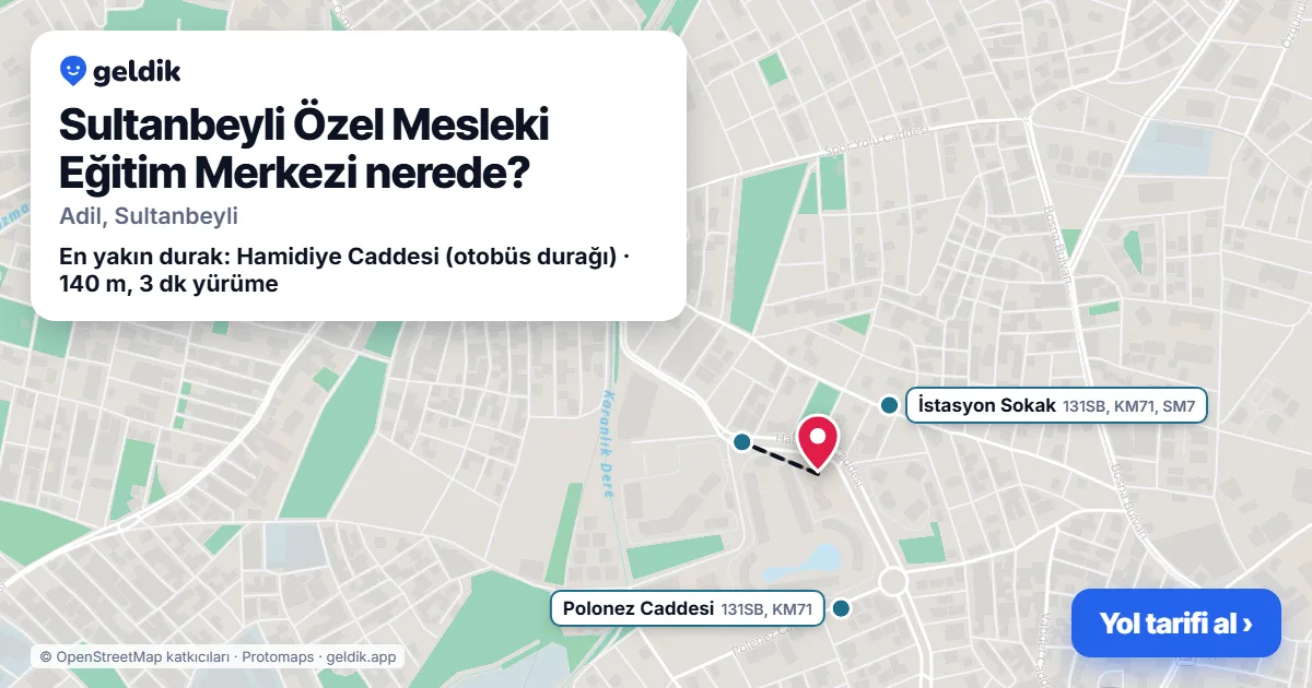 Sultanbeyli Özel Mesleki Eğitim Merkezi nerede: haritada konumu ve en yakın duraklar, yürüme süreleriyle