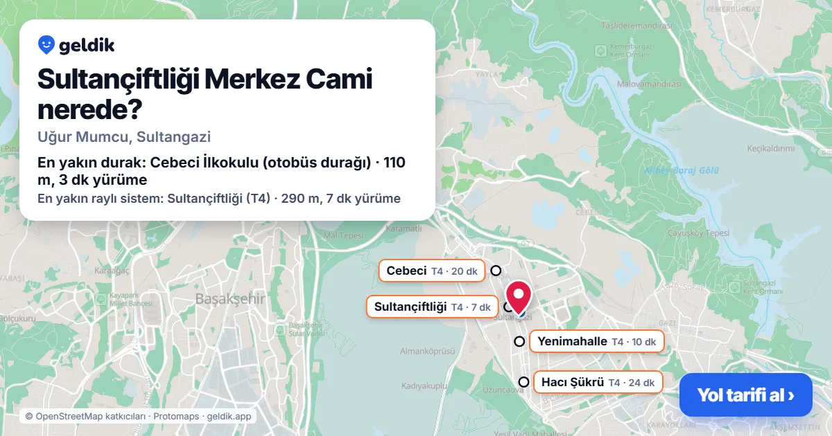 Sultançiftliği Merkez Cami nerede: haritada konumu ve en yakın duraklar, yürüme süreleriyle