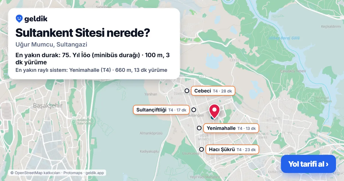 Sultankent Sitesi nerede: haritada konumu ve en yakın duraklar, yürüme süreleriyle