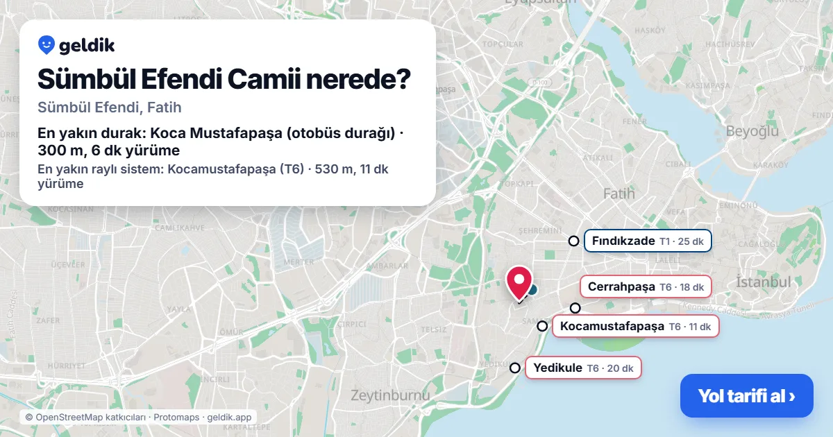 Sümbül Efendi Camii nerede: haritada konumu ve en yakın duraklar, yürüme süreleriyle