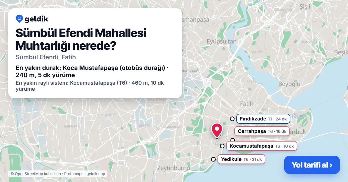 Sümbül Efendi Mahallesi Muhtarlığı nerede: haritada konumu ve en yakın duraklar, yürüme süreleriyle