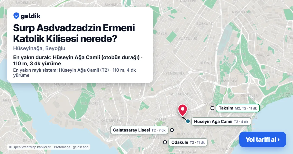 Surp Asdvadzadzin Ermeni Katolik Kilisesi nerede: haritada konumu ve en yakın duraklar, yürüme süreleriyle