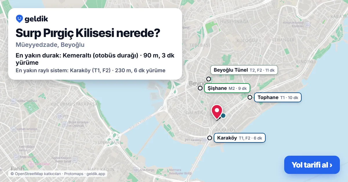 Surp Pırgiç Kilisesi nerede: haritada konumu ve en yakın duraklar, yürüme süreleriyle