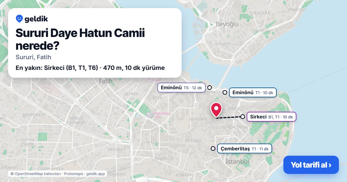 Sururi Daye Hatun Camii nerede: haritada konumu ve en yakın duraklar, yürüme süreleriyle