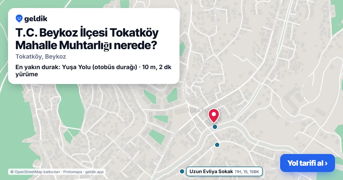 T.C. Beykoz İlçesi Tokatköy Mahalle Muhtarlıḡı nerede: haritada konumu ve en yakın duraklar, yürüme süreleriyle